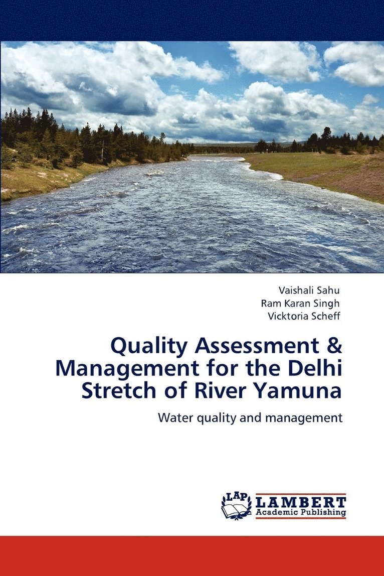 Quality Assessment & Management for the Delhi Stretch of River Yamuna 1