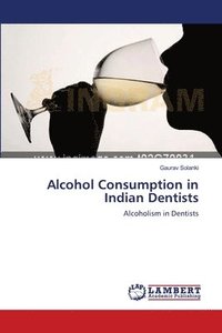 bokomslag Alcohol Consumption in Indian Dentists