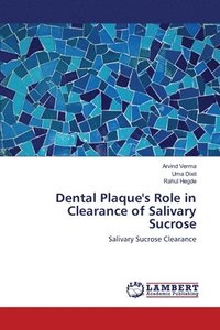 bokomslag Dental Plaque's Role in Clearance of Salivary Sucrose