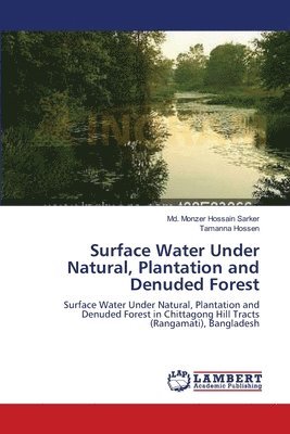 Surface Water Under Natural, Plantation and Denuded Forest 1