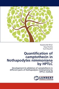 bokomslag Quantification of camptothecin in Nothapodytes nimmoniana by HPTLC