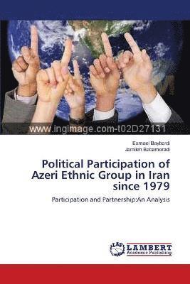 bokomslag Political Participation of Azeri Ethnic Group in Iran since 1979