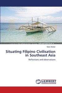 bokomslag Situating Filipino Civilisation in Southeast Asia