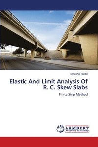bokomslag Elastic And Limit Analysis Of R. C. Skew Slabs