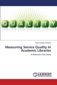 bokomslag Measuring Service Quality In Academic Libraries
