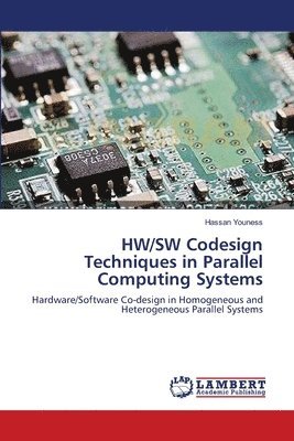 HW/SW Codesign Techniques in Parallel Computing Systems 1