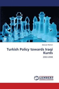 bokomslag Turkish Policy towards Iraqi Kurds