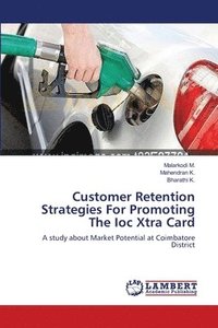 bokomslag Customer Retention Strategies For Promoting The Ioc Xtra Card