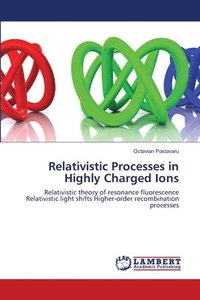 bokomslag Relativistic Processes in Highly Charged Ions