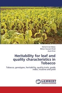 bokomslag Heritability for leaf and quality characteristics in Tobacco