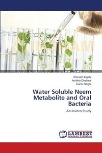 bokomslag Water Soluble Neem Metabolite and Oral Bacteria
