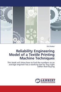 bokomslag Reliability Engineering Model of a Textile Printing Machine Techniques