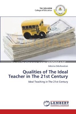 Qualities of The Ideal Teacher in The 21st Century 1