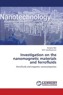 Investigation on the nanomagnetic materials and ferrofluids 1