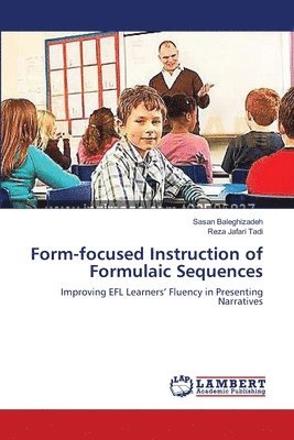 Form-focused Instruction of Formulaic Sequences 1