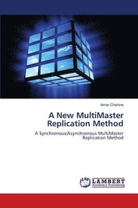 bokomslag A New MultiMaster Replication Method