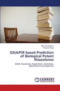 bokomslag QS(A/P)R based Prediction of Biological Potent thiazolones