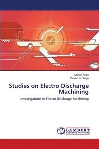 bokomslag Studies on Electro Discharge Machining