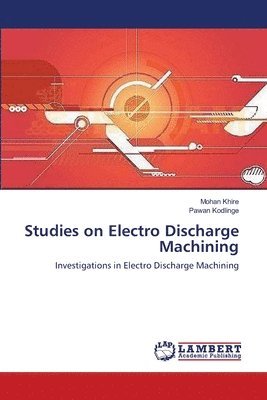 bokomslag Studies on Electro Discharge Machining