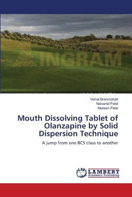 Mouth Dissolving Tablet of Olanzapine by Solid Dispersion Technique 1