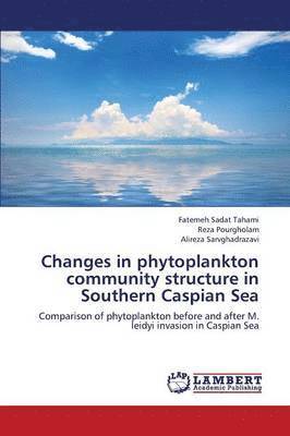 Changes in Phytoplankton Community Structure in Southern Caspian Sea 1