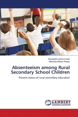 Absenteeism among Rural Secondary School Children 1