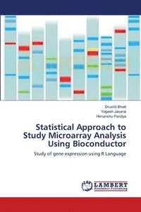 bokomslag Statistical Approach to Study Microarray Analysis Using Bioconductor