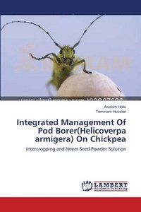 bokomslag Integrated Management Of Pod Borer(Helicoverpa armigera) On Chickpea