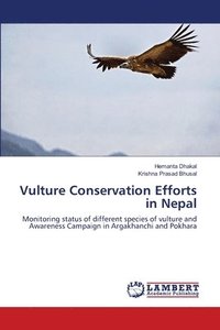 bokomslag Vulture Conservation Efforts in Nepal