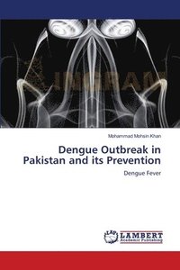 bokomslag Dengue Outbreak in Pakistan and its Prevention