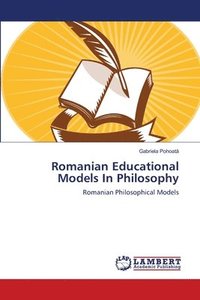 bokomslag Romanian Educational Models In Philosophy
