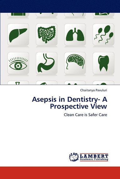 bokomslag Asepsis in Dentistry- A Prospective View