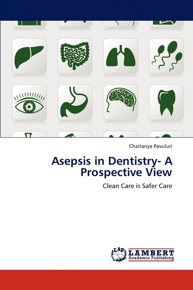 Asepsis in Dentistry- A Prospective View 1