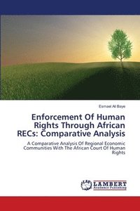 bokomslag Enforcement Of Human Rights Through African RECs