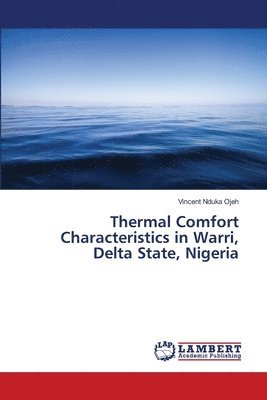 Thermal Comfort Characteristics in Warri, Delta State, Nigeria 1