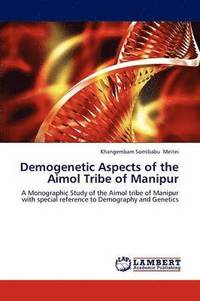 bokomslag Demogenetic Aspects of the Aimol Tribe of Manipur