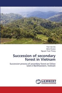 bokomslag Succession of secondary forest in Vietnam