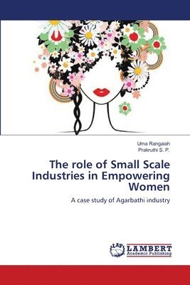 bokomslag The role of Small Scale Industries in Empowering Women