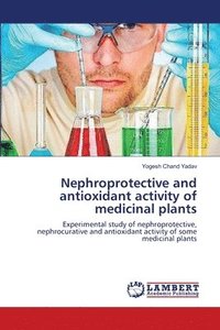 bokomslag Nephroprotective and antioxidant activity of medicinal plants