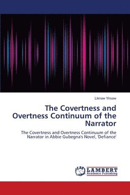 The Covertness and Overtness Continuum of the Narrator 1