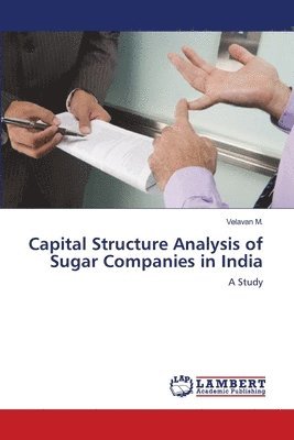 Capital Structure Analysis of Sugar Companies in India 1