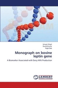 bokomslag Monograph on bovine leptin gene
