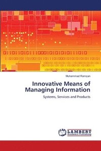 bokomslag Innovative Means of Managing Information