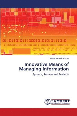 Innovative Means of Managing Information 1