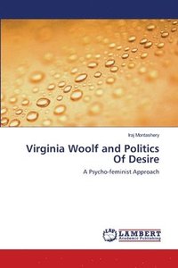 bokomslag Virginia Woolf and Politics Of Desire