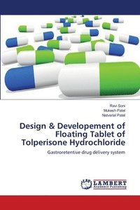 bokomslag Design & Developement of Floating Tablet of Tolperisone Hydrochloride