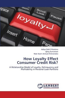 How Loyalty Effect Consumer Credit Risk? 1