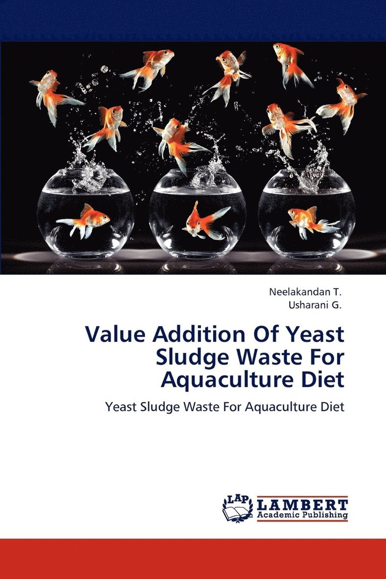 Value Addition Of Yeast Sludge Waste For Aquaculture Diet 1