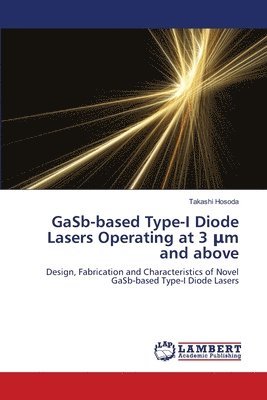GaSb-based Type-I Diode Lasers Operating at 3 &#956;m and above 1