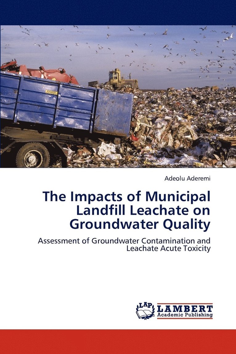 The Impacts of Municipal Landfill Leachate on Groundwater Quality 1